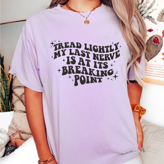 Bama Screens - Wholesale Sublimation Transfer - Tread Lightly My Last Nerve #BS53901