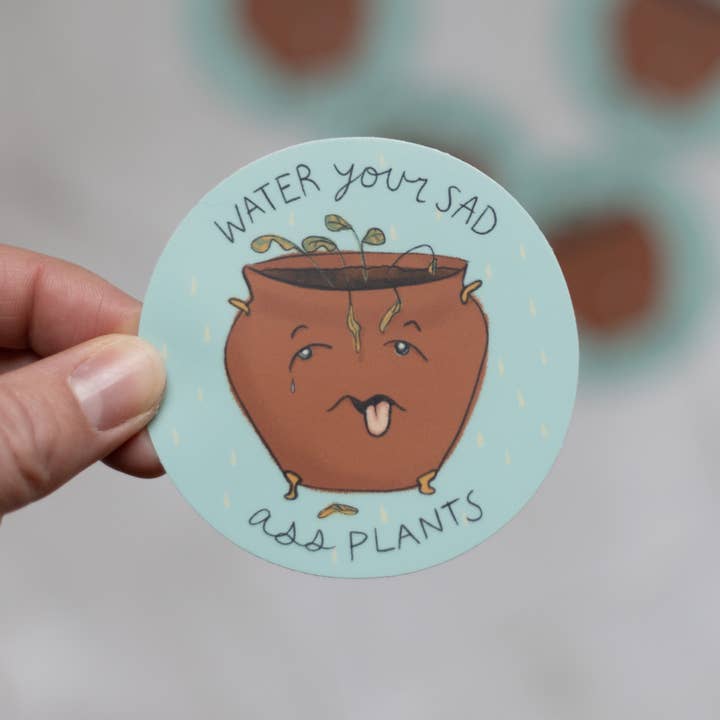 Water Your Sad A** Plants Vinyl Sticker for wholesale by Omie Oh My!