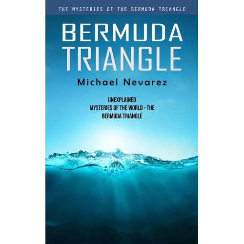 Books by splitShops - Wholesale History & Geography Book - Bermuda Triangle: The Mysteries of the Bermuda Triangle (Unexplained Mysteries of the World - the Bermuda Triangle) - Paperback0