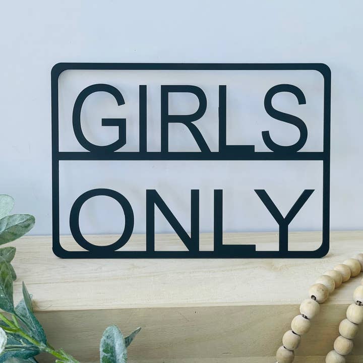 Girl only cutout sign, cutout girls only, girls only sign for wholesale by Poppys designs