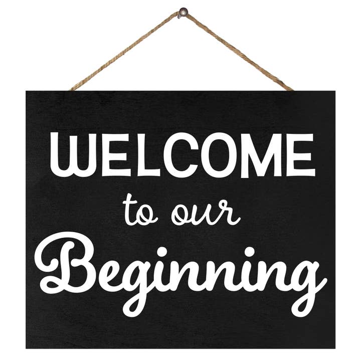Welcome To Our Beginning™ Wooden Sign, Wedding Decor for wholesale by JennyGems