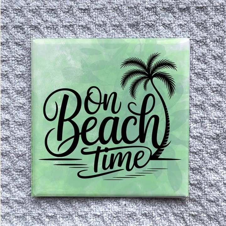 Magnete 2x2" Fatti a Mano per Frigorifero - Tempo da Spiaggia per la vendita all'ingrosso da parte di Made With Aloha Magnets,llc