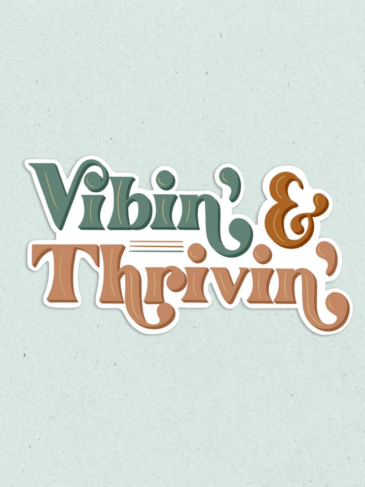 Vibin' & Thrivin' Vinyl Hand-Lettered Sticker for wholesale by StephKay Designs