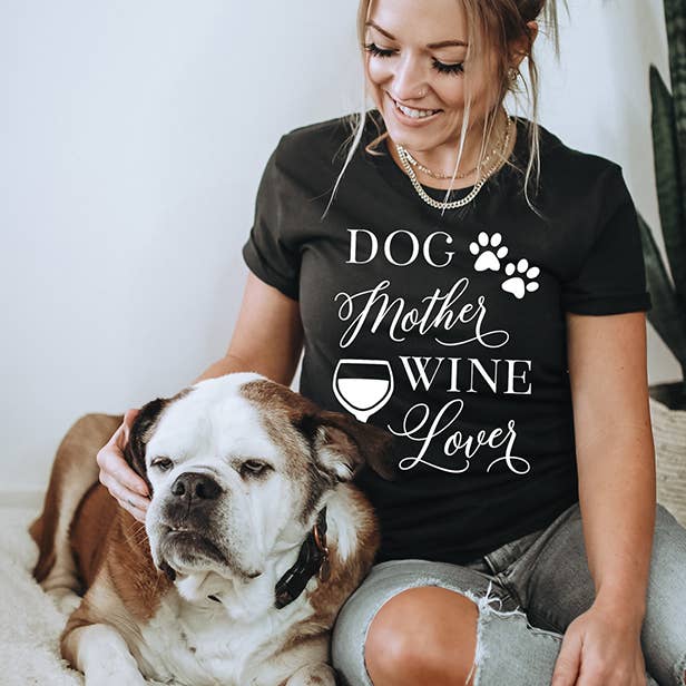 Zoe Creative Co - Wholesale Screen Printed T-Shirt - Women's - Dog Mother Wine Lover T-Shirt Pet Lover Dog Mom Tee Shirt5