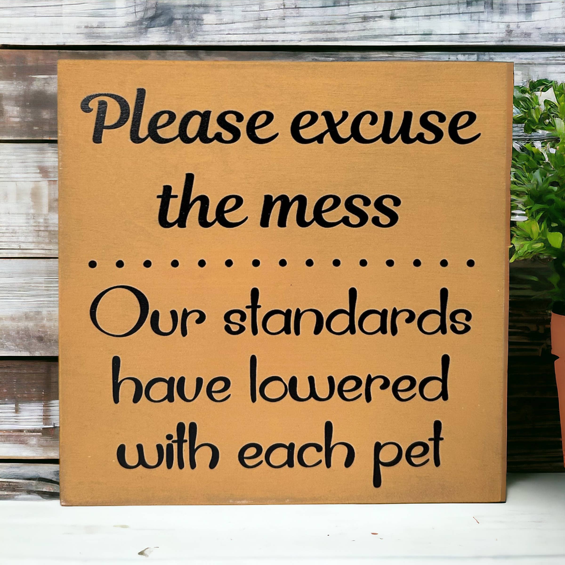 Inkwood Crafters - Wholesale Sign - Please Excuse the Mess - Funny Rustic Wood Pet Decor Sign5