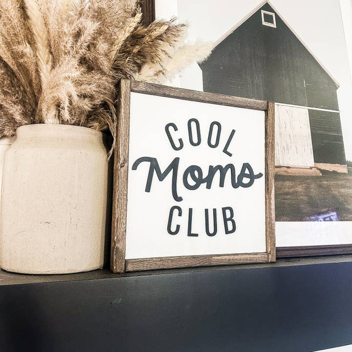 Cool Moms Club Wood Sign for wholesale by Dakota + Pine Design Co.