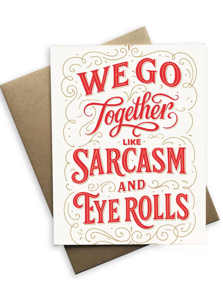 Snarky Friendship - We Go Together Like Sarcasm & Eye Rolls for wholesale by Tiramisu Paperie