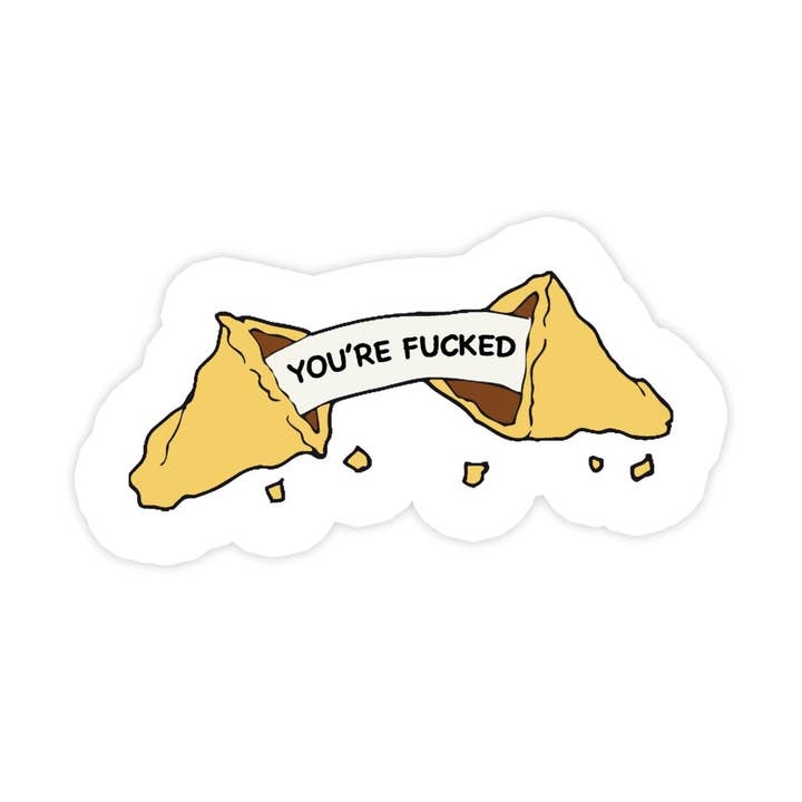 Sticker Bull - Wholesale Sticker - Fortune Cookie Sticker, You're F**ked Sticker, Meme Sticker, Funny Sticker, Fortune Cookie