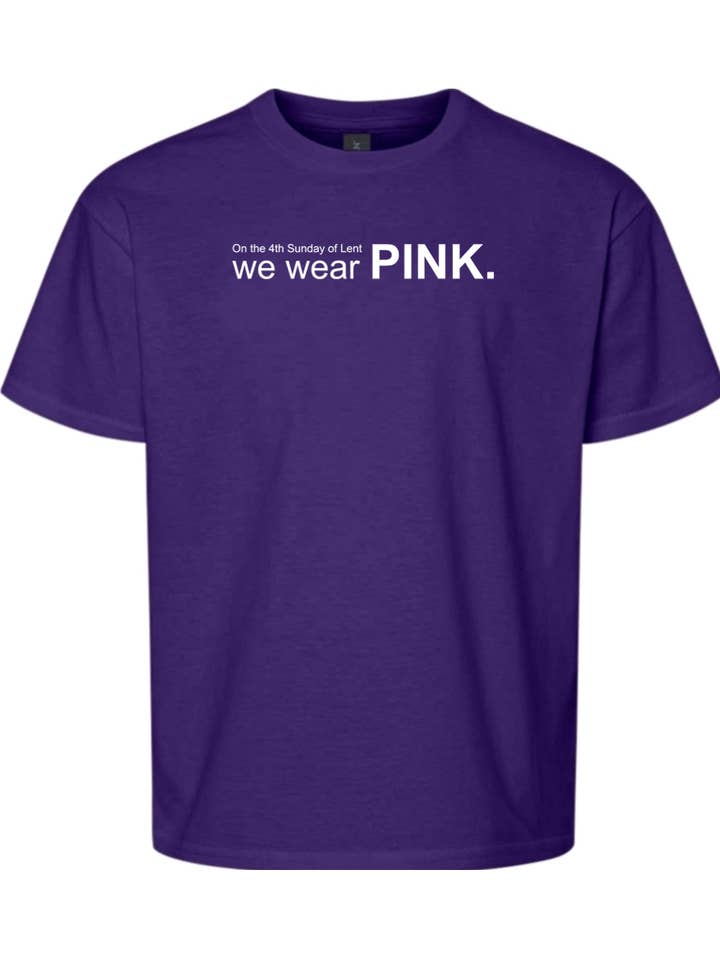 Sock Religious - Wholesale Screen Printed T-Shirt - Kids - On the 4th Sunday of Lent, We Wear Pink Youth T-Shirt3