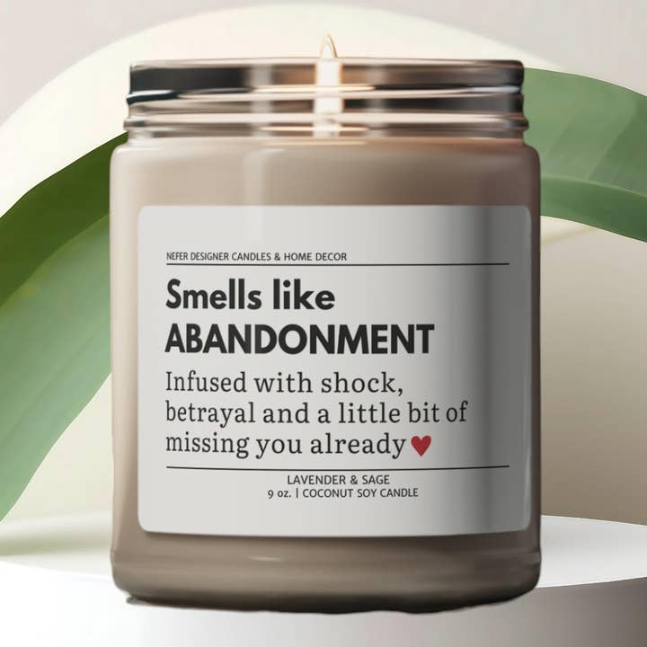Nefer Designer Candles & Home Decor – wholesale Jar/filled candle – Smells Like Abandonment Funny Coworker Candle2