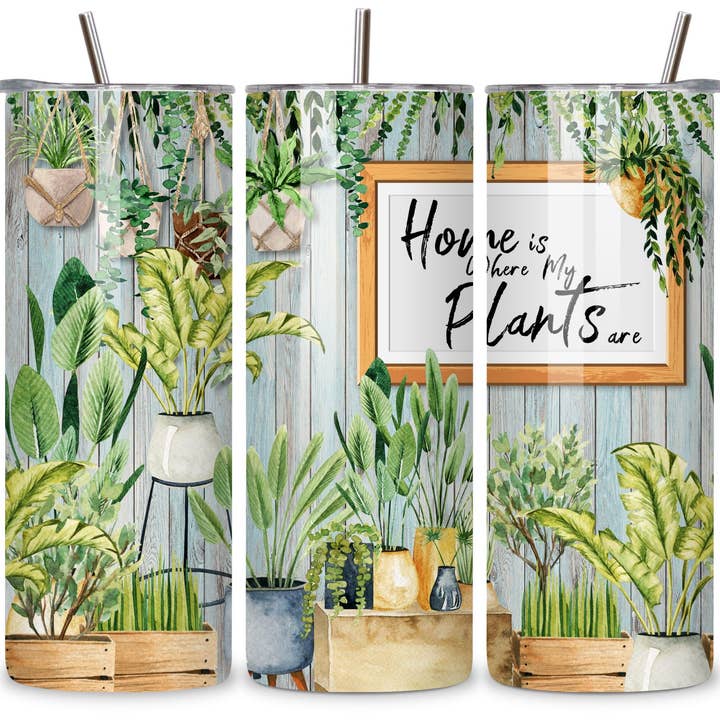 Home Is Where My Plants Are 20 oz. Stainless Steel Tumbler for wholesale by Sister Ray