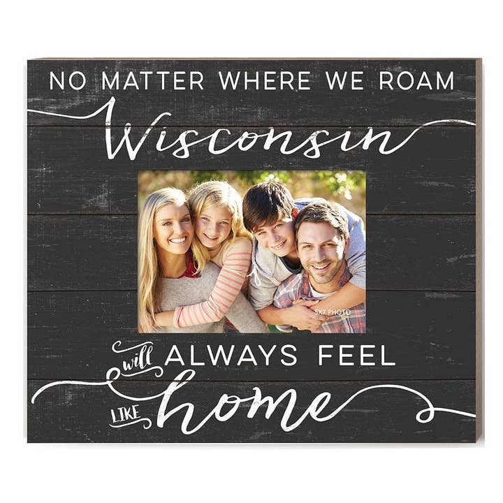 Weathered Slat Photo Frame Feels Like Home Wisconsin for wholesale by Kindred Hearts