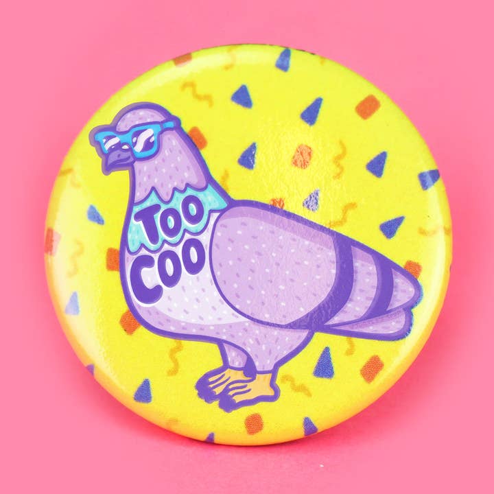 Too Coo Pigeon Pinback Button for wholesale by Turtle's Soup