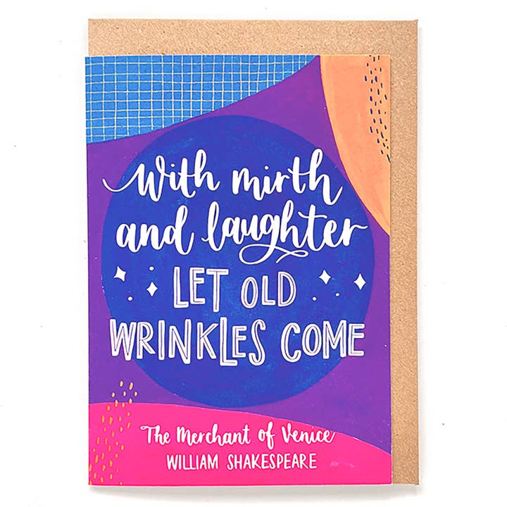 Shakespeare quote birthday card: With mirth and laughter... for wholesale by Now Then, Sunshine!