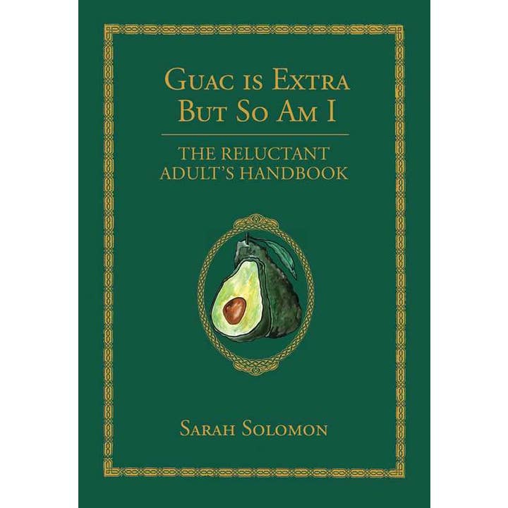 Guac Is Extra But So Am I by Sarah Solomon for wholesale by Simon & Schuster