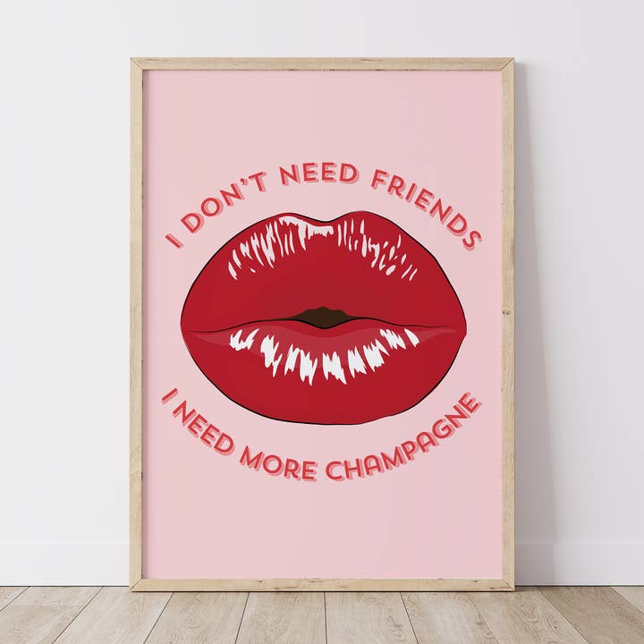 Je n'ai pas besoin d'amis pour la vente par Chalk & Ivy Prints