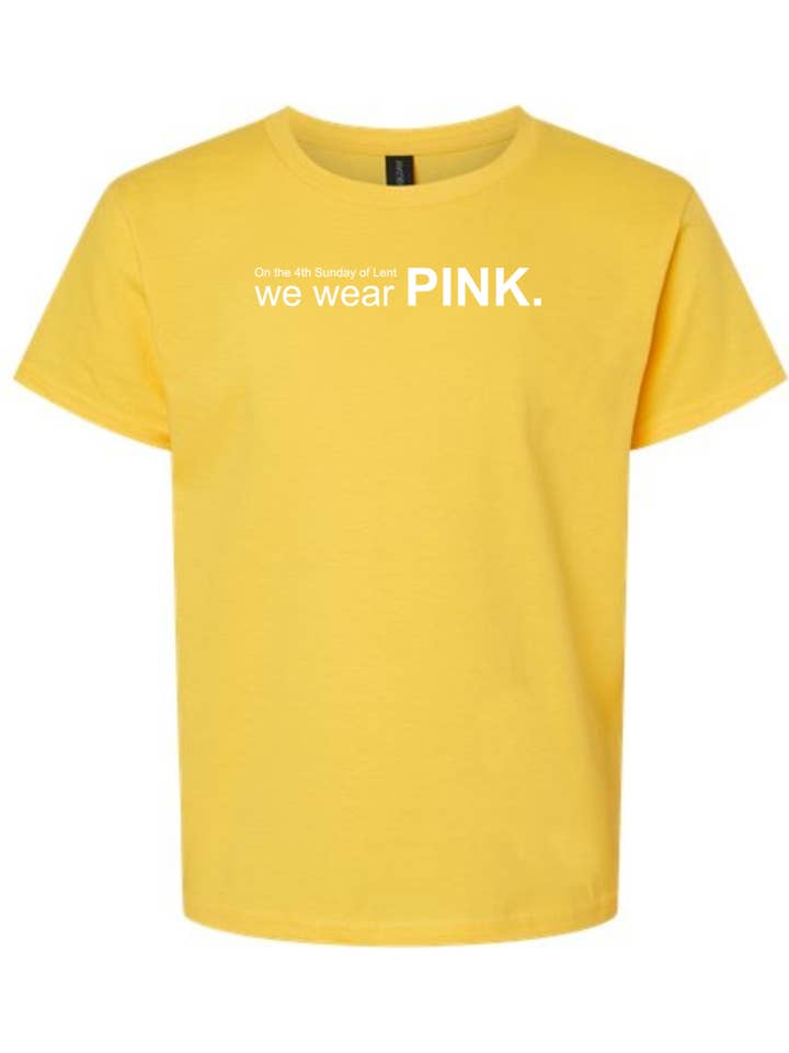 Sock Religious - Wholesale Screen Printed T-Shirt - Kids - On the 4th Sunday of Lent, We Wear Pink Youth T-Shirt7