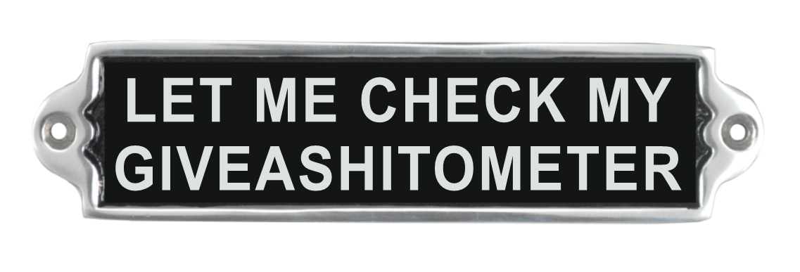 Minster Stylish Living Ltd – wholesale Sign – 20Cm Aluminium Let Me Check Sign0