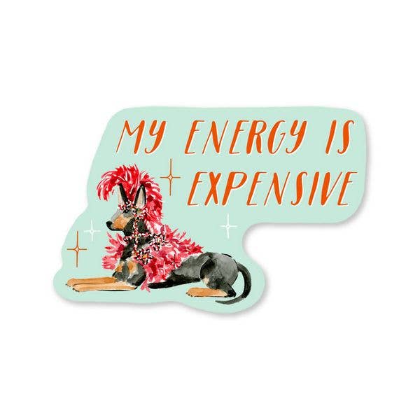 Almeida Illustrations - Wholesale Sticker - My Energy is Expensive Showgirl Sticker1