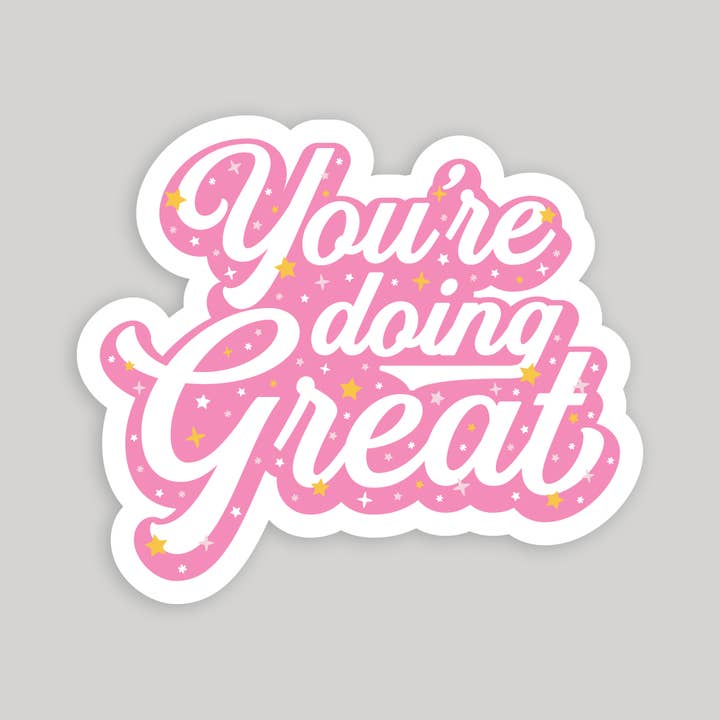 Jocelyn Diebolt Designs - Wholesale Sticker - You're Doing Great Sticker1