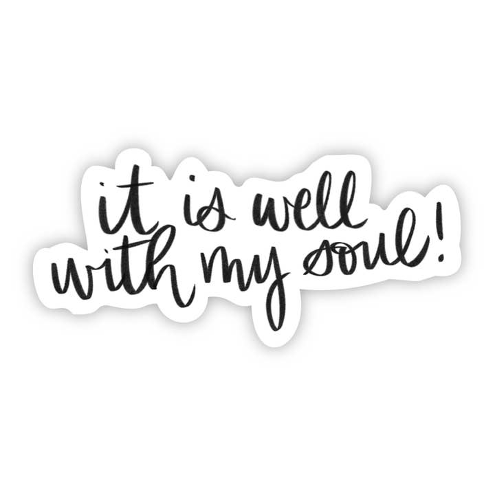 Big Moods - Wholesale Sticker - It is well with my soul sticker