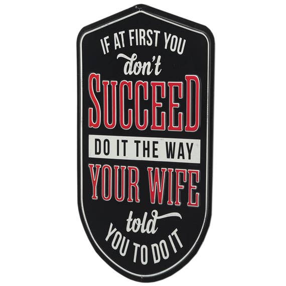 Open Road Brands, LLC - Vente Pancarte - Si au début vous ne réussissez pas Metal Sign1