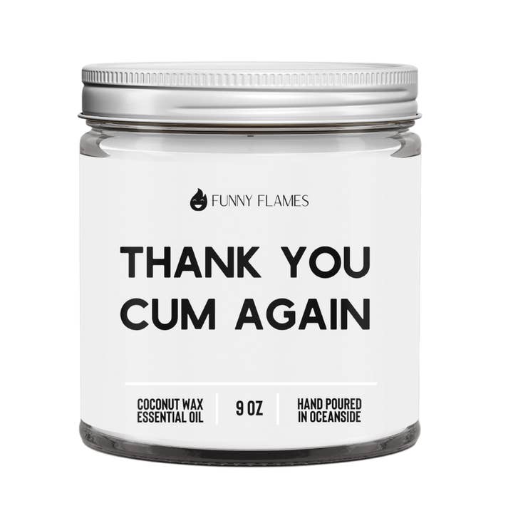 Thank You C*m Again - Inappropriate Candle for wholesale by Funny Flames Candle Co - Les Creme