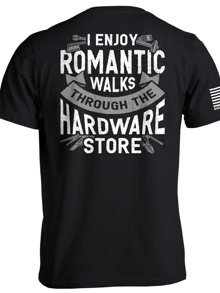 J'aime les promenades romantiques dans le magasin de bricolage. pour la vente par Shield Republic