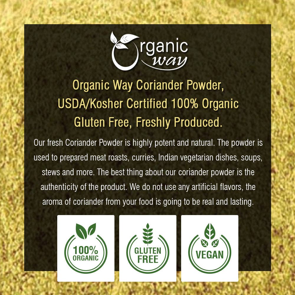Organic Way LLC - Wholesale Herbs - Premium Coriander Powder (Coriandrum sativum) - Adds Flavour & Aroma | Kosher Certified | Vegan, Non GMO & Gluten Free | USDA Certified | Origin - India8