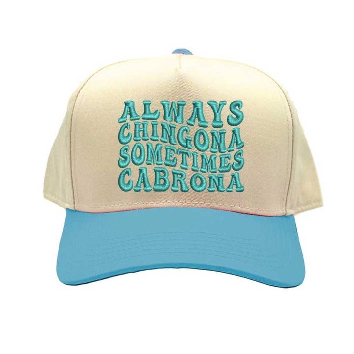 Always Chingona Sometimes Cabrona Embroidered Baseball Hat for wholesale by DSY Lifestyle