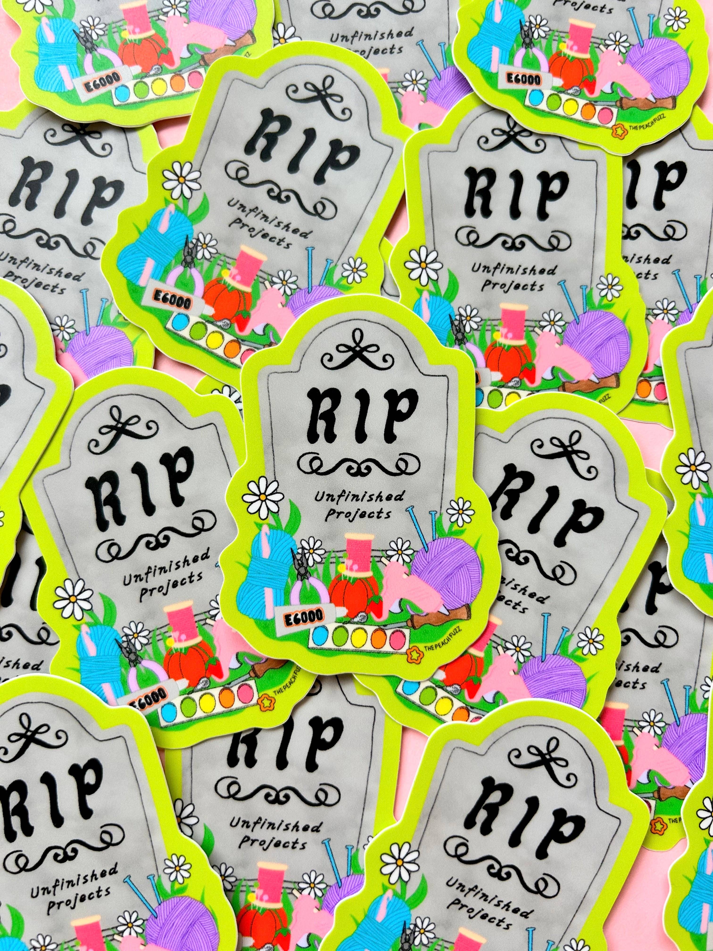 The Peach Fuzz – wholesale Sticker – R.I.P. Unfinished Projects Sticker1