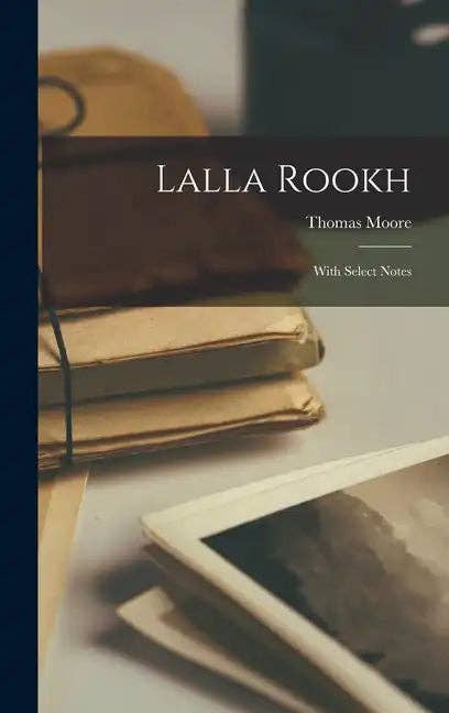 Books by splitShops - Wholesale Poetry & Drama - Lalla Rookh: With Select Notes - Hardcover0