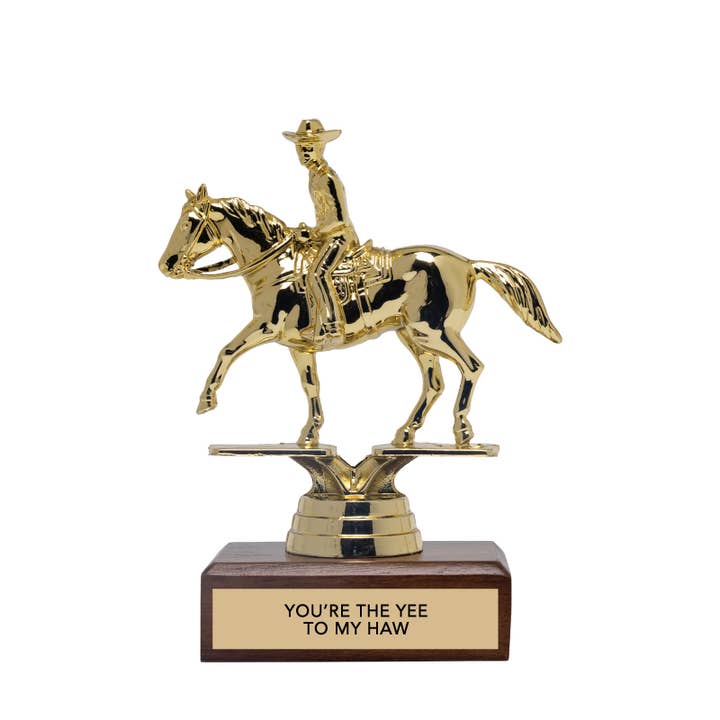 Gift Trophy - "YOU'RE THE YEE TO MY HAW" for wholesale by Jenni Earle
