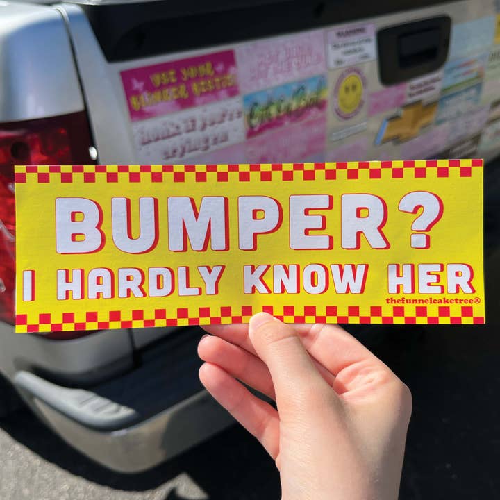 The Funnel Cake Tree - Wholesale Sticker - Bumper I Hardly Know Her Bumper Sticker - Ships Fast