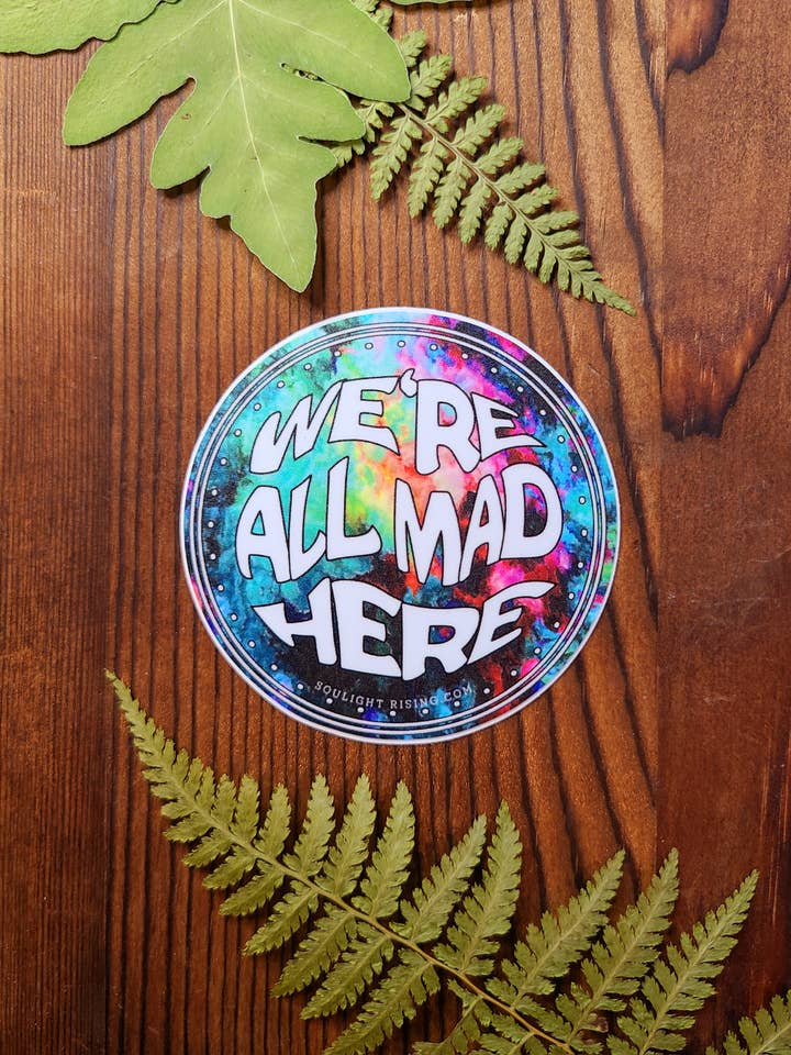 Autocollant All Mad Here pour la vente par Soulight Rising