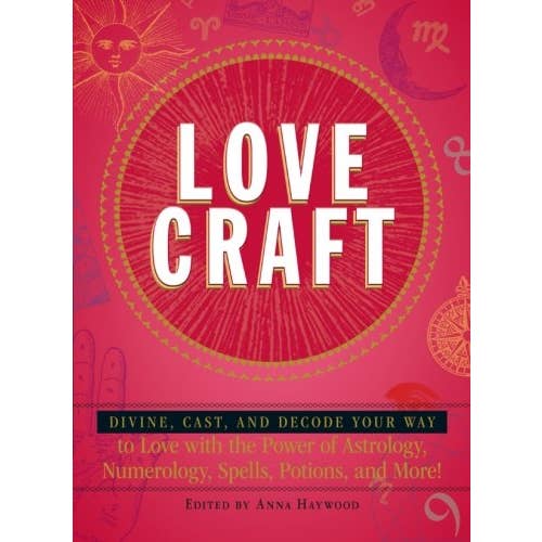 Amour Craft : Divin, Lancez et Décodez Votre Chemin vers l'Amour pour la vente par Microcosm Publishing & Distribution