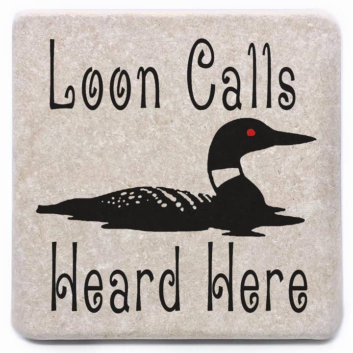 Loon Calls Heard Here Custom Name Drop Stone Coaster for wholesale by Noomoon