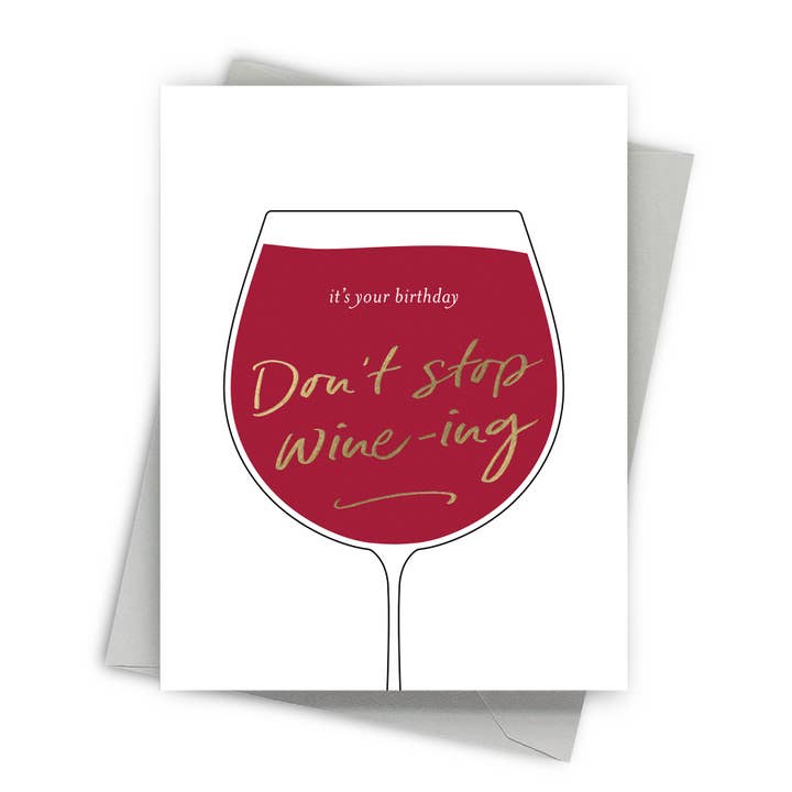 Don't Stop Wine-ing – Funny Birthday Card for wholesale by Fine Moments