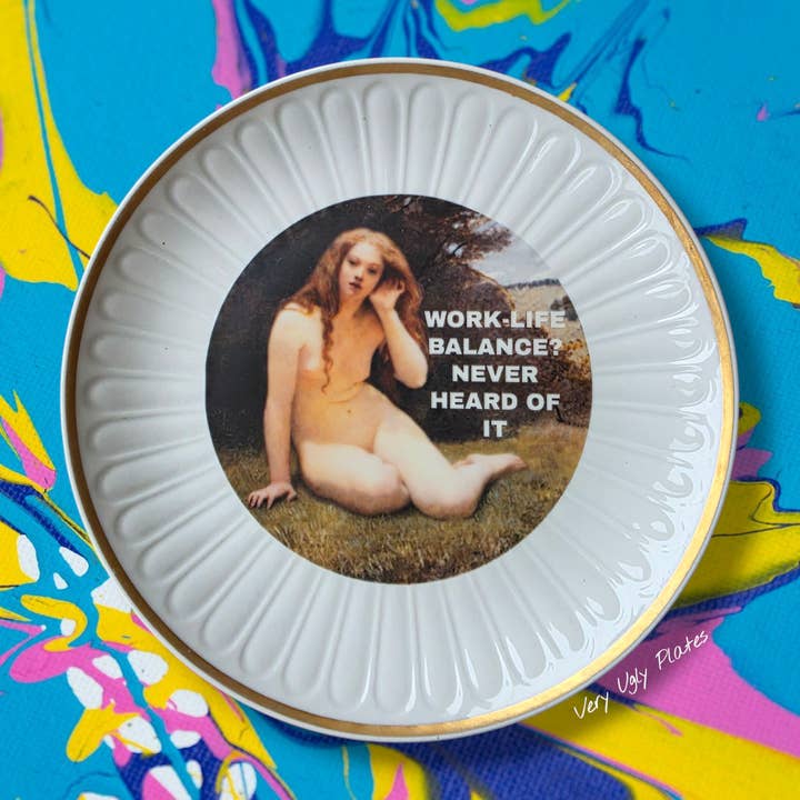 Work-life balance for wholesale by Very Ugly Plates