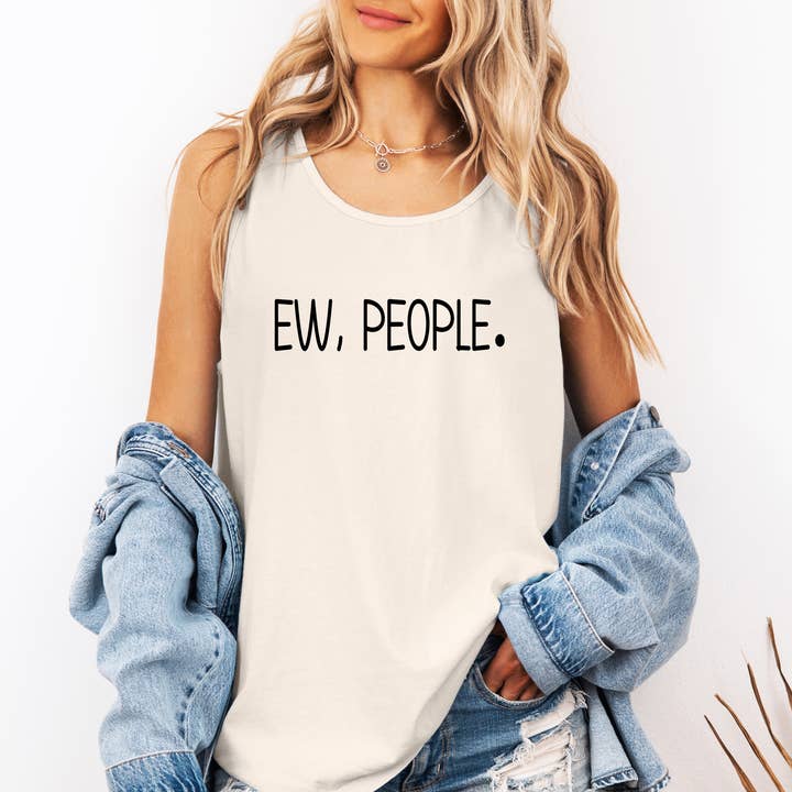 Ew People, Sassy, Sarcastic, Minimalist, Funny Tank Top for wholesale by Refinery Number One LLC