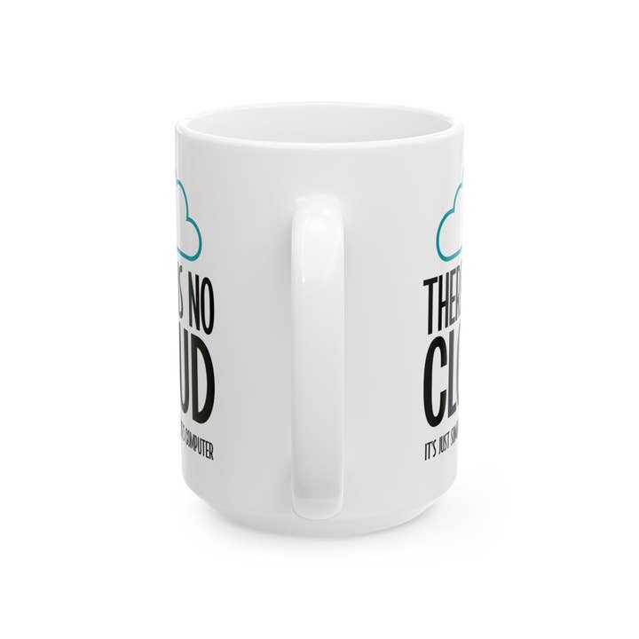 Laughable Printables – wholesale Coffee mug – There is No Cloud Mug, Funny Tech Joke Gift for IT Pro