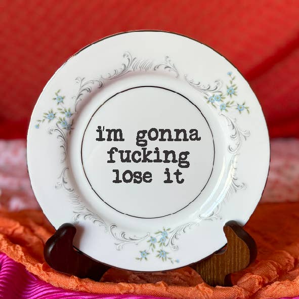 Upgecycelte lustige Teller, Ich werde es verlieren. für den Großhandel von pretty little creeps