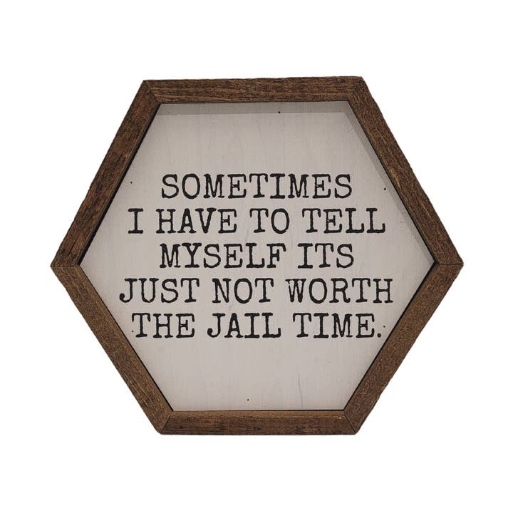 Jail Time Funny Hexagon Sign - Home Décor for wholesale by Driftless Studios