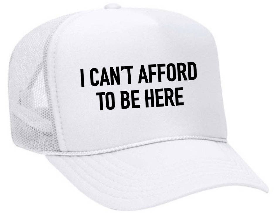 Inappropriate Trucker Hats - Wholesale Trucker Hat - Unisex - I Can’t Afford To Be Here Trucker Hat8