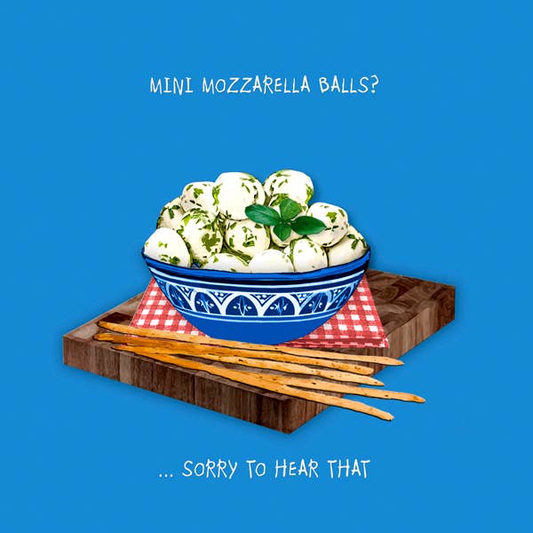 Sally Scaffardi Design - Wholesale Everyday Greeting Card - FOR004 ... Mini Mozzarella Balls Greeting Card1