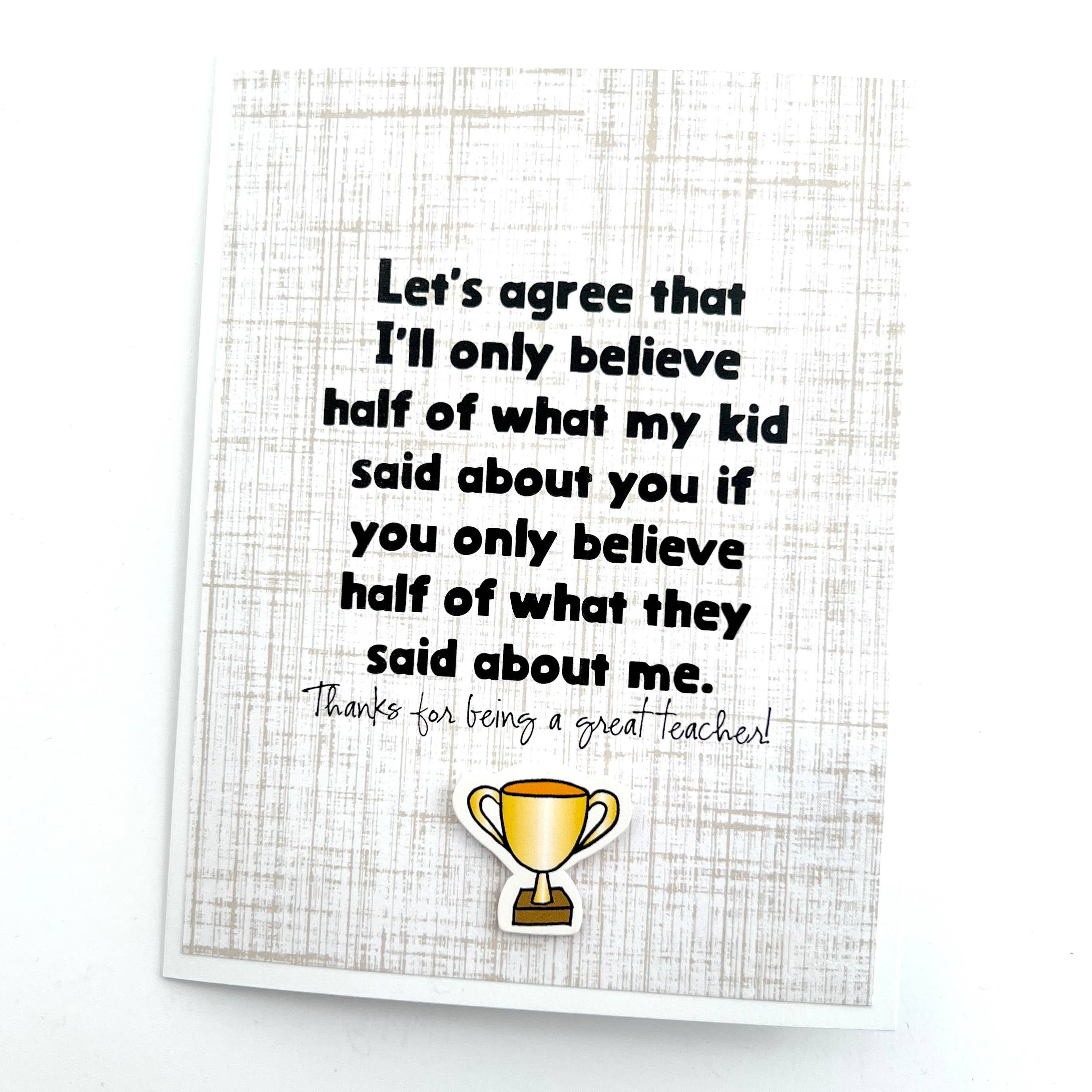 Muddy Mouth Cards – wholesale Thank you card – Teacher Believe Half of What They Said funny thank you card1