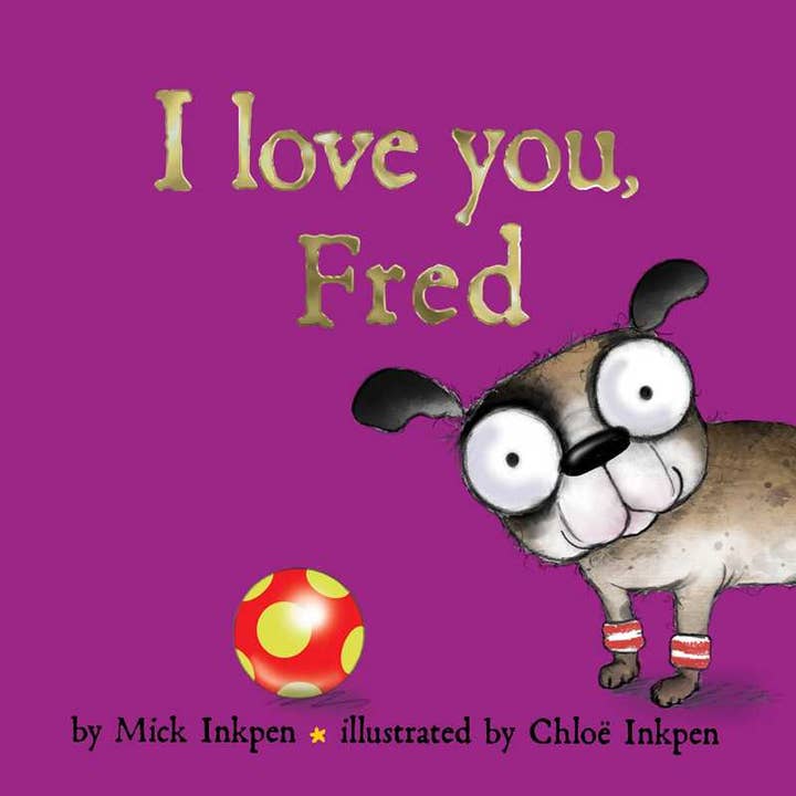 I Love You, Fred by Mick Inkpen for wholesale by Simon & Schuster