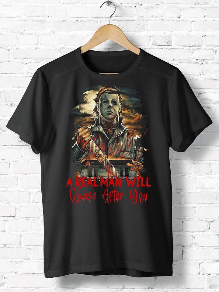 A Real Man Will Chase After You Michael Myers Shirt for wholesale by iBuyCanvas