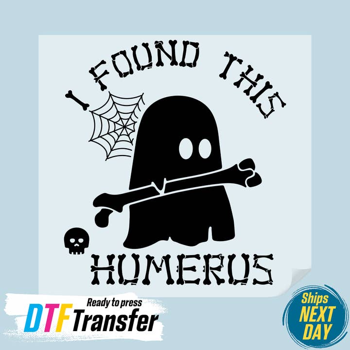 I Found This Humerus DTF Transfer for wholesale by DTF Office
