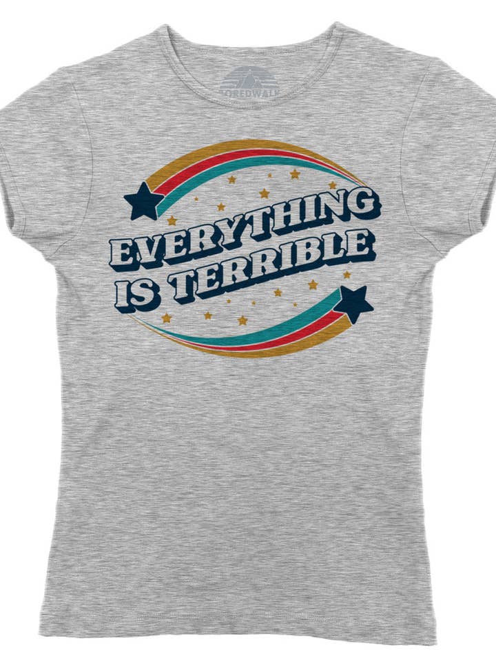 Boredwalk - Wholesale Screen Printed T-Shirt - Women's - Women's Everything is Terrible T-Shirt5